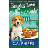Beagles Love Muffin But Murder