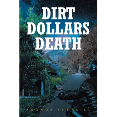 Dirt Dollars Death