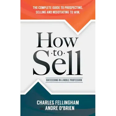 How to Sell: Succeeding in a Noble Profession