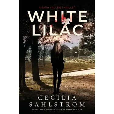 White Lilac: A Sara Vallén Thriller
