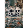 Higher Is Calling: How to Overcome Challenges and Achieve Your Dreams
