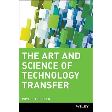 The Art and Science of Technology Transfer