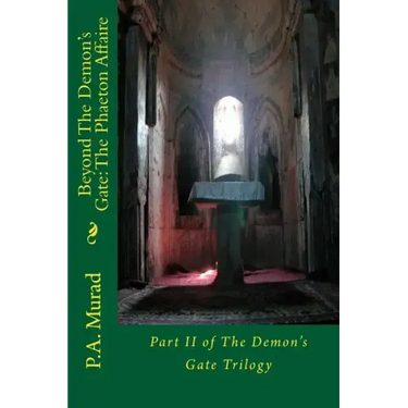 Beyond The Demon's Gate: The Phaeton Affaire: Part II of The Demon's Gate Trilogy