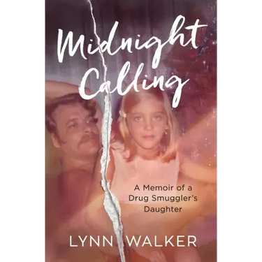 Midnight Calling: A Memoir of a Drug Smuggler's Daughter
