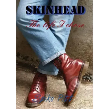 Skinhead... The Life I Chose