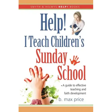 Help! I Teach Children's Sunday School