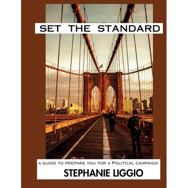 Set The Standard: A Guide To Prepare You For A Political Campaign