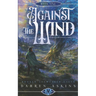 Against the Wind (Broken Leyweaver Cycle #1): An Epic Fantasy Adventure