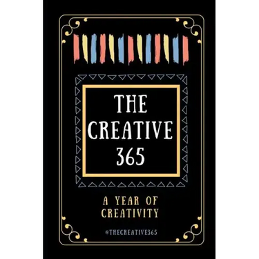The Creative 365: A year of creativity - ideas for every day of the year
