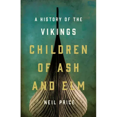 Children of Ash and Elm: A History of the Vikings