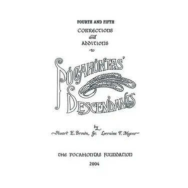 Fourth and Fifth Corrections and Additions to Pocahontas' Descendants
