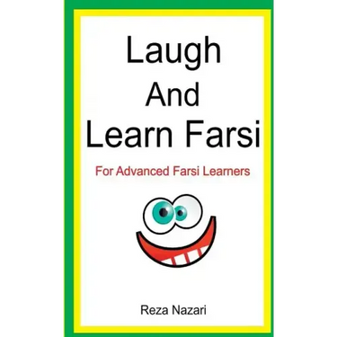 Laugh and Learn Farsi: 100 Jokes in Farsi: For Advanced Farsi Learners