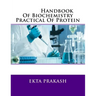 Handbook Of Biochemistry Practical Of Protein