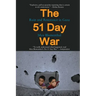 The 51 Day War: Ruin and Resistance in Gaza
