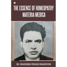 The essence of Homeopathy Materia Medica