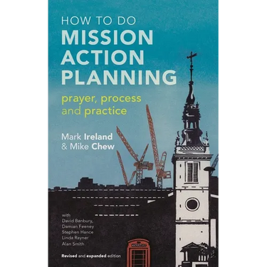 How to Do Mission Action Planning: Prayer, Process and Practice