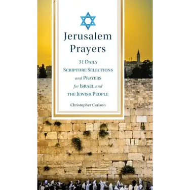 Jerusalem Prayers: 31 Daily Scripture Selections and Prayers for Israel and the Jewish People