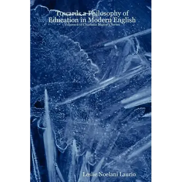 Towards a Philosophy of Education in Modern English: Volume 6 of Charlotte Mason's Series