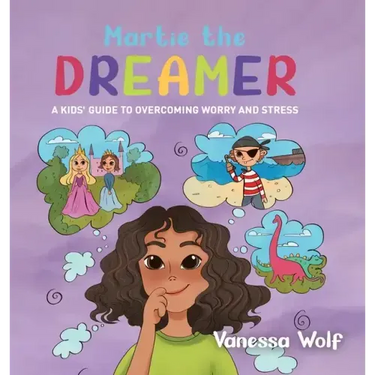 Martie The Dreamer: A Kids' Guide to Overcoming Worry and Stress