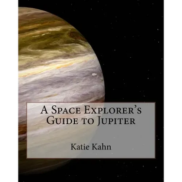 A Space Explorer's Guide to Jupiter