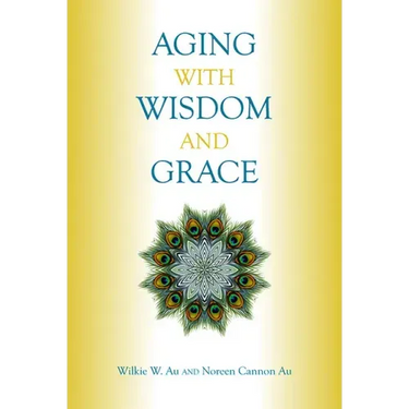 Aging with Wisdom and Grace