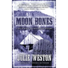 Moon Bones: A Nellie Burns and Moonshine Mystery