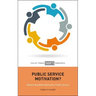 Public Service Motivation?: Rethinking What Motivates Public Actors