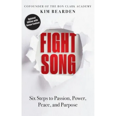 Fight Song: Six Steps to Passion, Power, Peace, and Purpose
