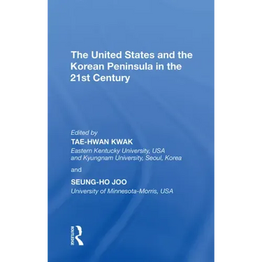 The United States and the Korean Peninsula in the 21st Century
