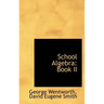 School Algebra: Book II