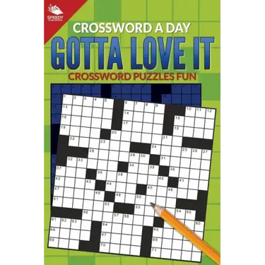 Crossword A Day: Gotta Love It: Crossword Puzzles Fun