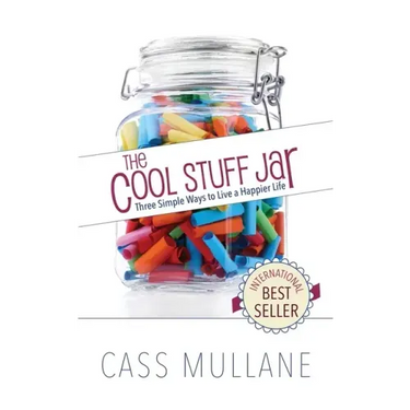 The Cool Stuff Jar: Three Simple Ways to Live a Happier Life