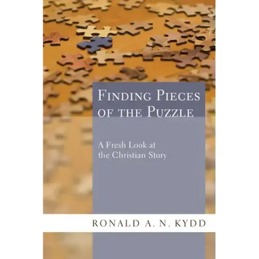 Finding Pieces of the Puzzle: A Fresh Look at the Christian Story