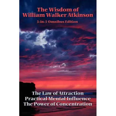 The Wisdom of William Walker Atkinson