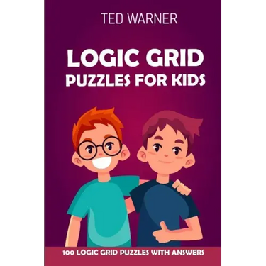 Logic Grid Puzzles For Kids: Pure Loop Puzzles - 100 Logic Grid Puzzles With Answers