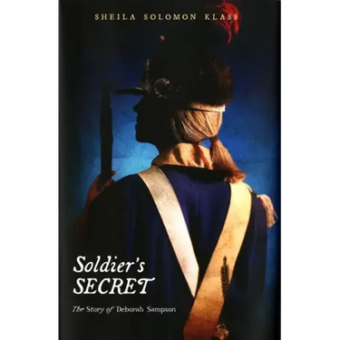 Soldier's Secret: The Story of Deborah Sampson