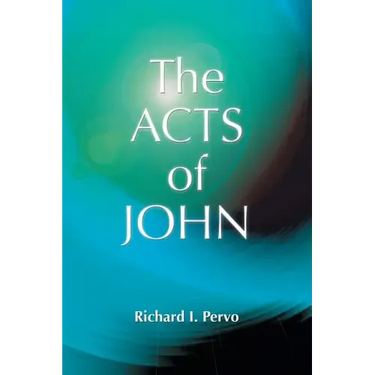 The Acts of John (Early Christian Apocrypha)