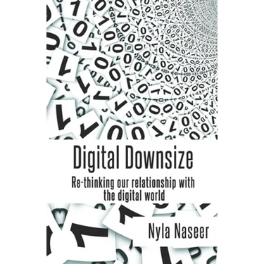 Digital Downsize: Re-thinking our relationship with the digital world