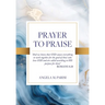 Prayer to Praise