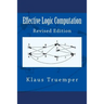 Effective Logic Computation: Revised Edition
