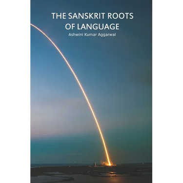 The Sanskrit Roots of Language