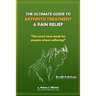 The Ultimate Guide To Arthritis Treatment & Pain Relief B&W Edition - Alternative Therapies + More: The Must Have Book For Anyone Whose Suffering From