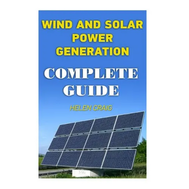 Wind And Solar Power Generation: Complete Guide