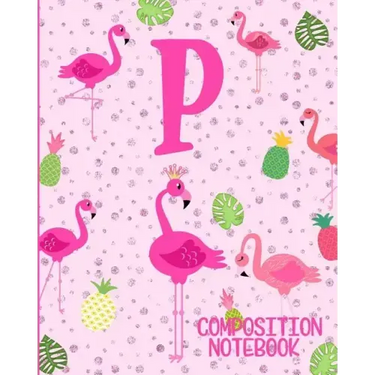 Composition Notebook P: Pink Flamingo Initial P Composition Wide Ruled Notebook