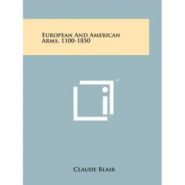 European And American Arms, 1100-1850