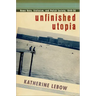 Unfinished Utopia: Nowa Huta, Stalinism, and Polish Society, 1949-56
