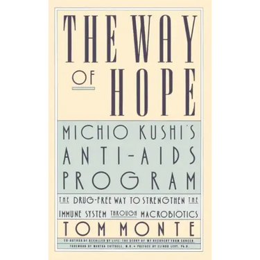 The Way of Hope: Michio Kushi's Anti-AIDS Program