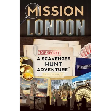 Mission London: A Scavenger Hunt Adventure: (Travel Book For Kids)