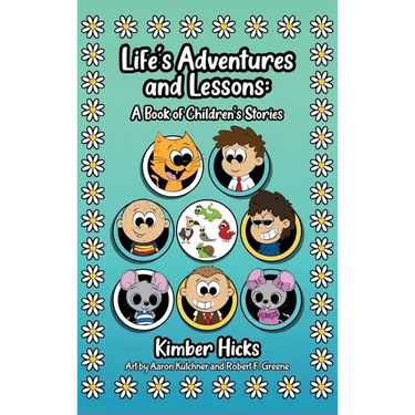 Life's Adventures and Lessons: A Book of Children's Stories