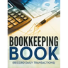 Bookkeeping Book (Record Daily Transactions)